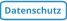 Datenschutz